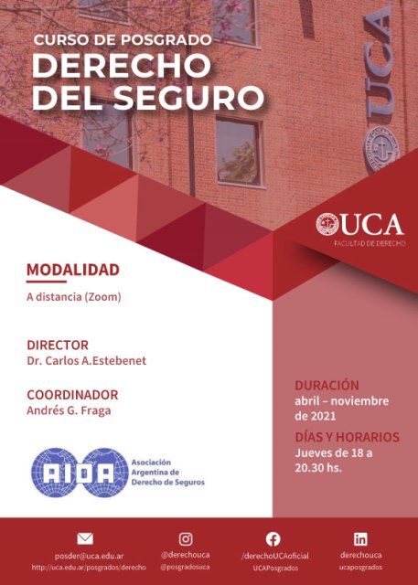 Curso de Posgrado UCA - Curso de Posgrado UCA - Profundizaci�n en Derecho del Seguro   Inicio 22 Abril 2021 . Universidad Cat�lica Argentina y patrocinado por la Asociaci�n Argentina de Derecho de Seguros.