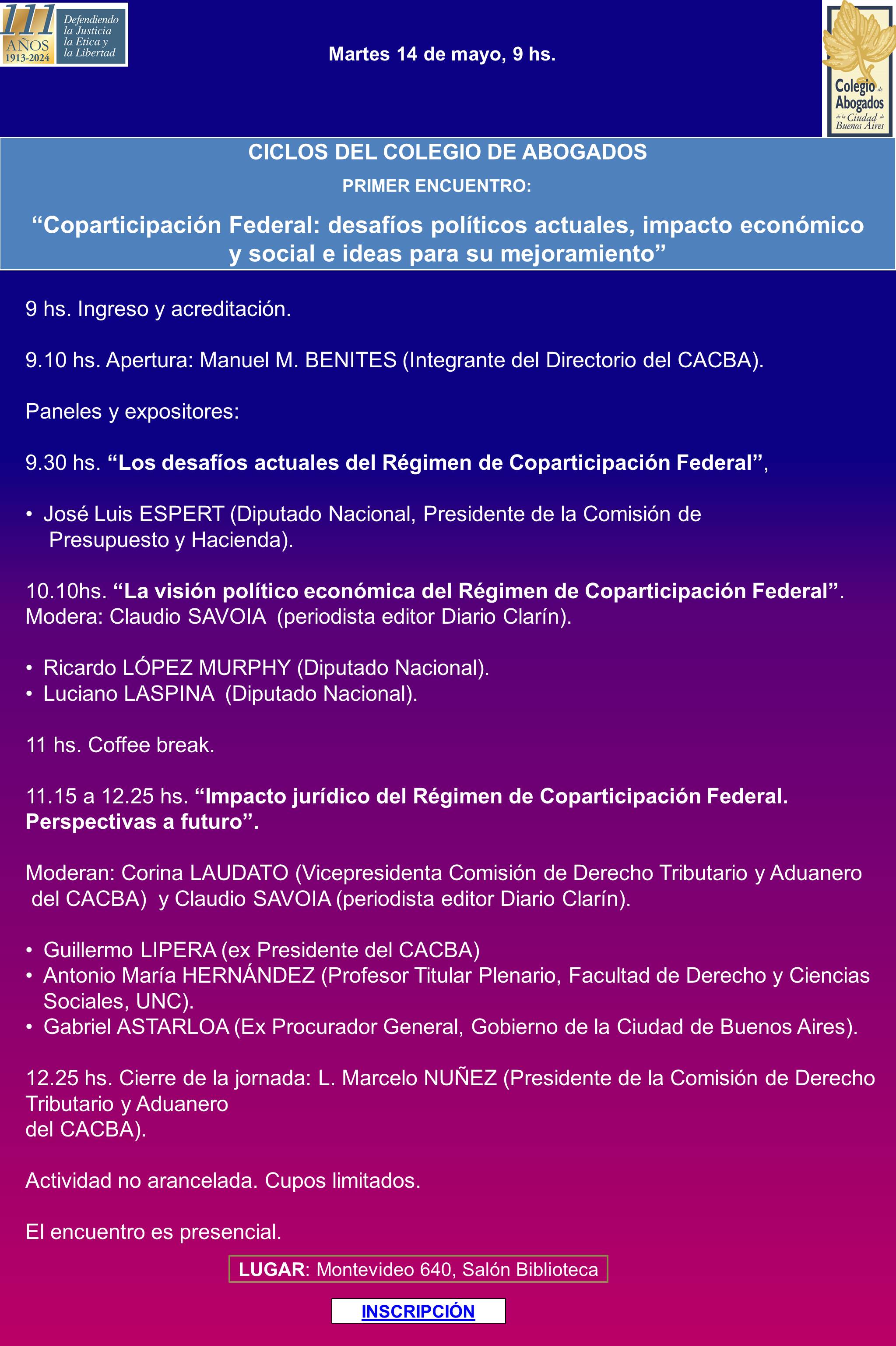 CICLOS DEL COLEGIO DE ABOGADOS. Primer encuentro �Coparticipaci�n Federal: desaf�os pol�ticos actuales, impacto econ�mico y social e ideas para su mejoramiento�