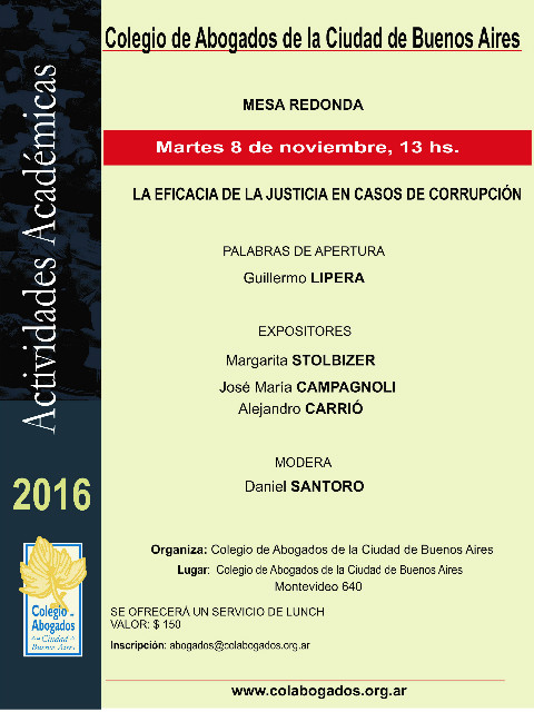 LA EFICACIA DE LA JUSTICIA EN CASOS DE CORRUPCI�N - 8 de noviembre, 13 hs.